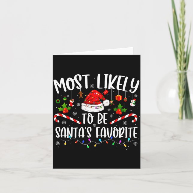 Most Likely To Be Santa's Favorite Funny Family Ch Kort (Framsida)