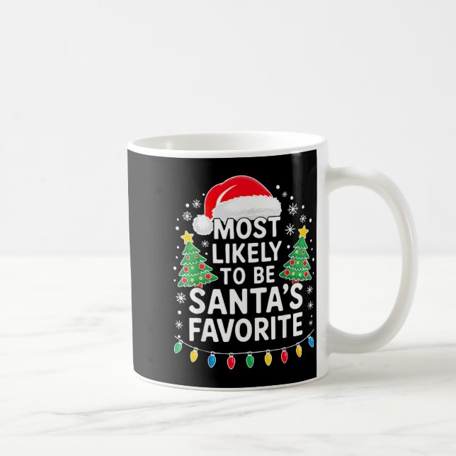 Most Likely To Be Santa's Favorite Shirt Family Ch Kaffemugg (Höger)