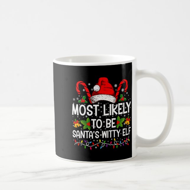 Most Likely To Be Santas Witty Elf Christmas  Kaffemugg (Höger)
