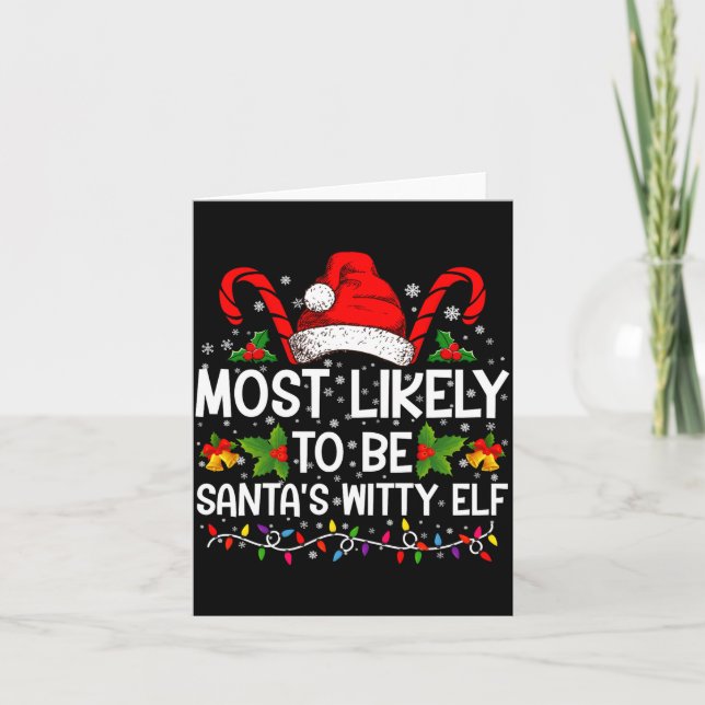 Most Likely To Be Santas Witty Elf Christmas  Kort (Framsida)