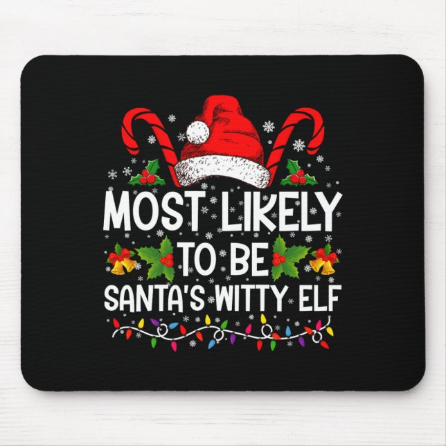 Most Likely To Be Santas Witty Elf Christmas  Musmatta (Framsidan)