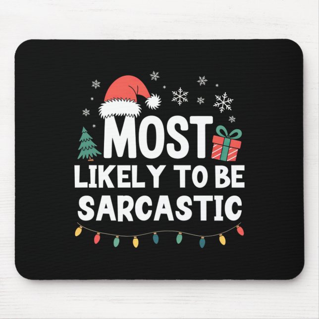 Most Likely To Be Sarcastic Christmas Funny Xmas L Musmatta (Framsidan)