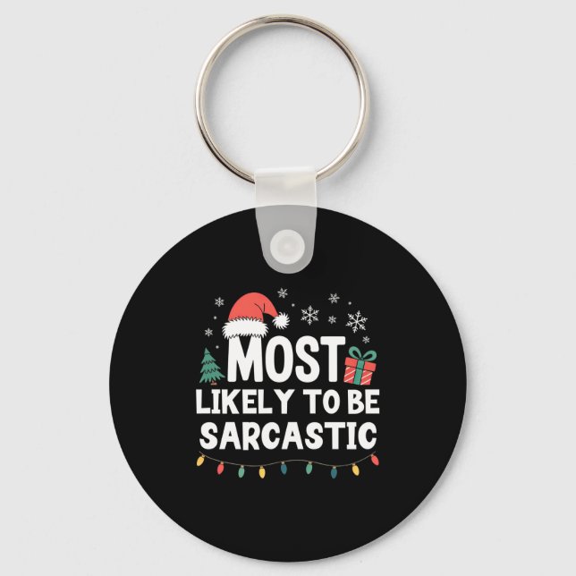 Most Likely To Be Sarcastic Christmas Funny Xmas L Nyckelring (Framsida)