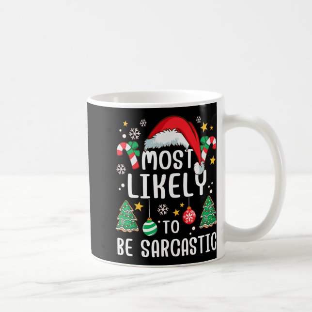 Most Likely To Be Sarcastic Funny Family Xmas Holi Kaffemugg (Höger)