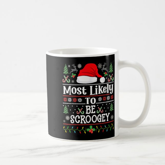 Most Likely To Be Scroogey - Funny Family Matching Kaffemugg (Höger)