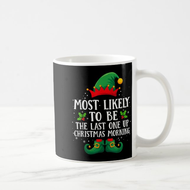 Most Likely To Be The Last One Up Matching Christm Kaffemugg (Höger)
