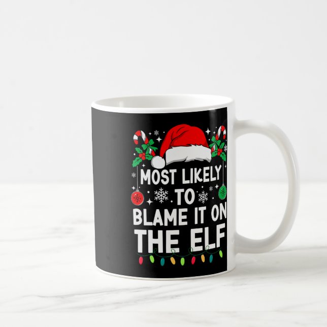 Most Likely To Blame It On The Elf Christmas Match Kaffemugg (Höger)
