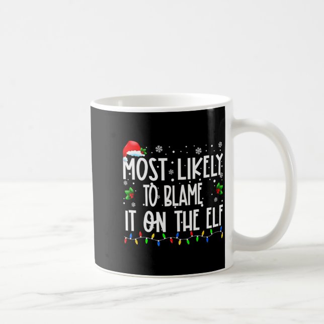 Most Likely To Blame It On The Elf Christmas Match Kaffemugg (Höger)