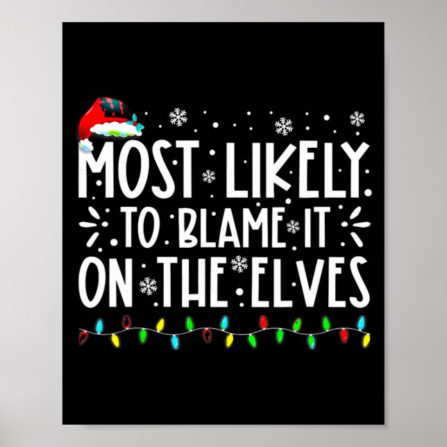 Most Likely To Blame It On The Elves Funny Christm Poster (Framsidan)