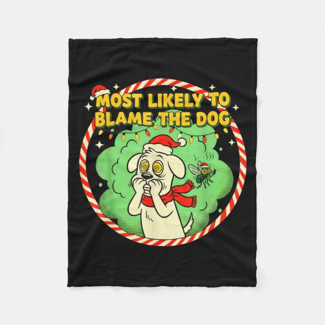Most Likely To Blame The Dog Funny Christmas  Fleecefilt (Framsidan)