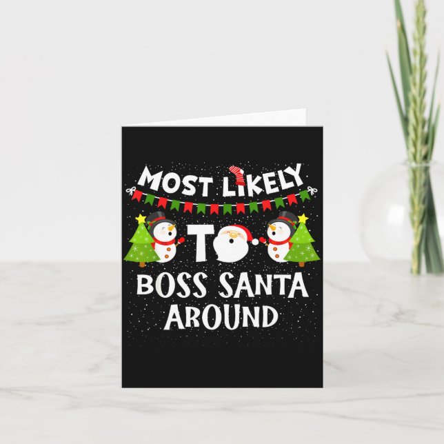 Most Likely To Boss Santa Around Funny Holiday Chr Kort (Framsida)