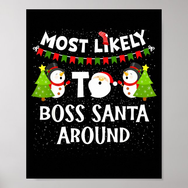 Most Likely To Boss Santa Around Funny Holiday Chr Poster (Framsidan)