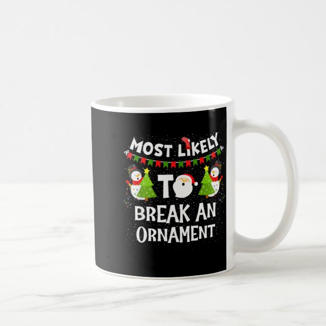 Most Likely To Break An Ornament Snowman Family Ch Kaffemugg (Höger)