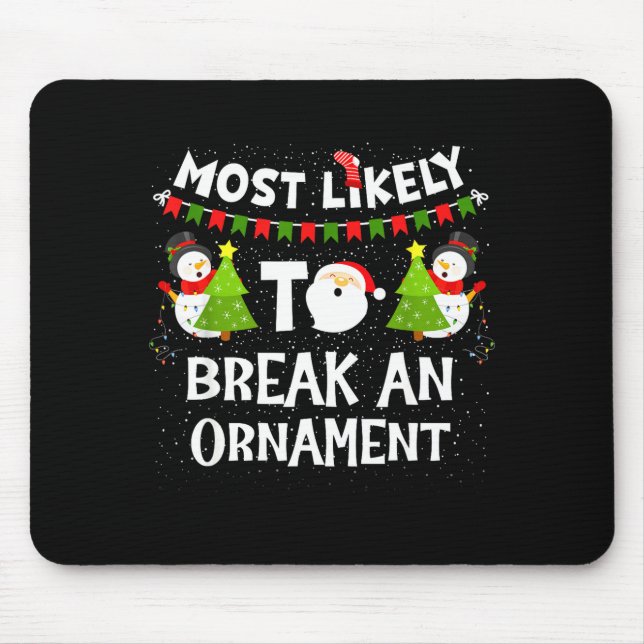Most Likely To Break An Ornament Snowman Family Ch Musmatta (Framsidan)