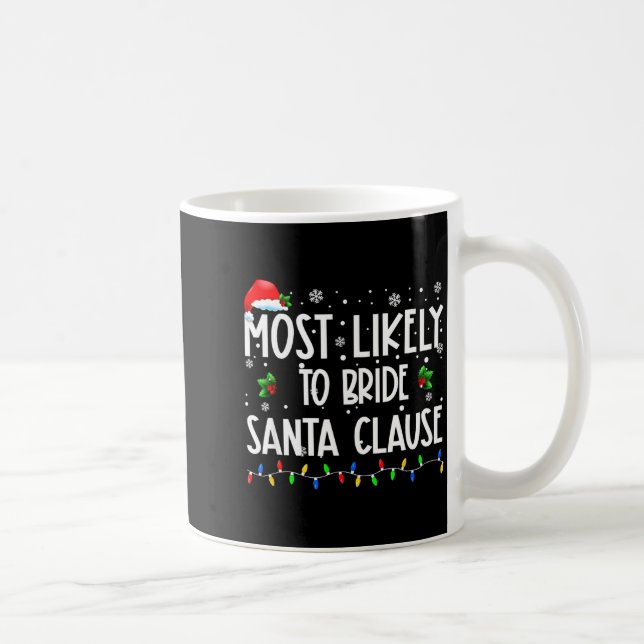 Most Likely To Bride Santa Clause Christmas Matchi Kaffemugg (Höger)