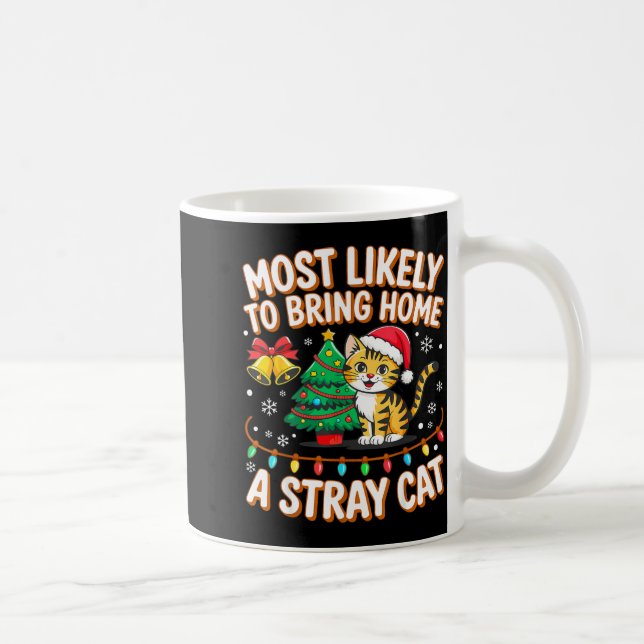 Most Likely To Bring Home A Stray Ca Family Christ Kaffemugg (Höger)