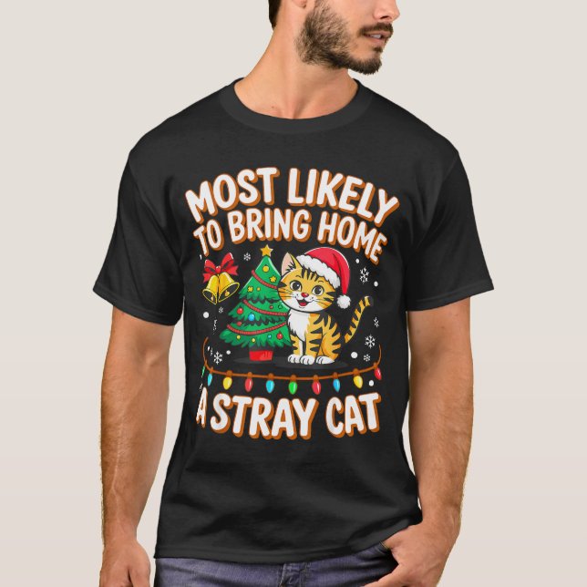 Most Likely To Bring Home A Stray Ca Family Christ T Shirt (Framsida)