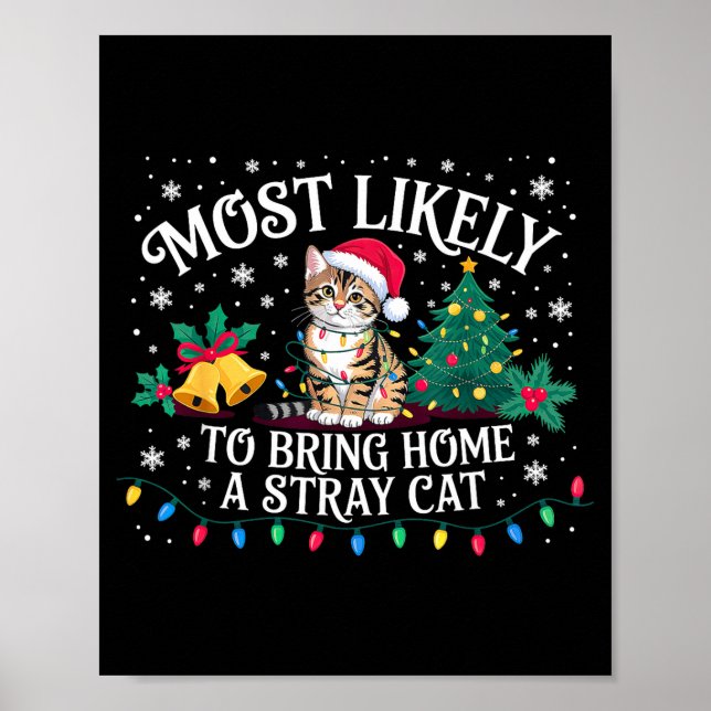 Most Likely To Bring Home A Stray Cat Christmas  Poster (Framsidan)