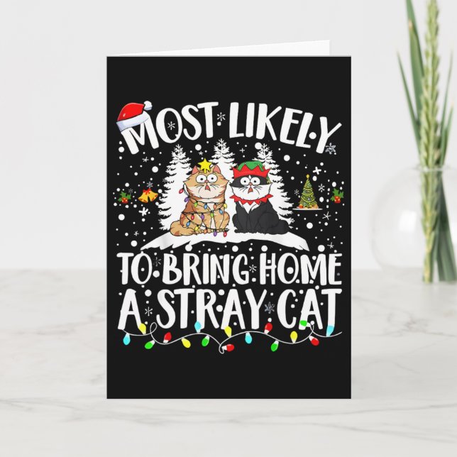 Most Likely To Bring Home A Stray Cat Christmas Tr Kort (Framsida)
