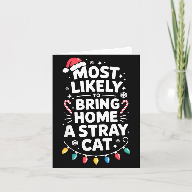 Most Likely To Bring Home A Stray Cat Funny Christ Kort (Framsida)