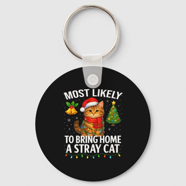 Most Likely To Bring Home A Stray Cat Funny Christ Nyckelring (Framsida)