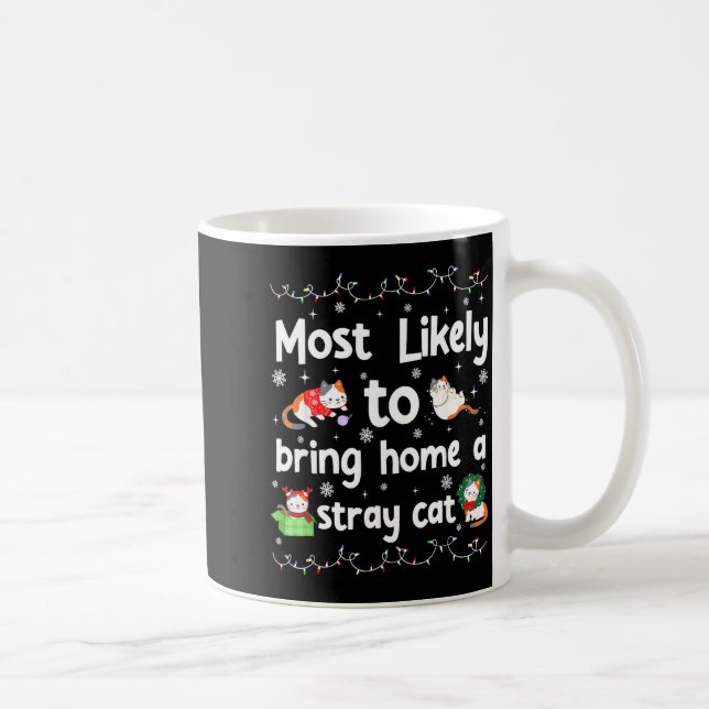 Most Likely To Bring Home A Stray Cat Matching Chr Kaffemugg (Höger)