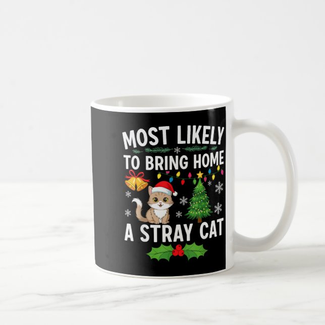 Most Likely To Bring Home A Stray Cat Matching Chr Kaffemugg (Höger)