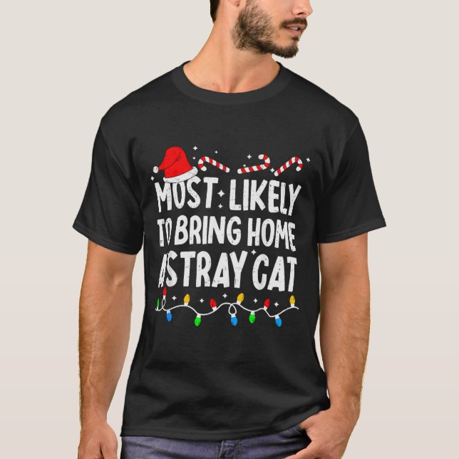 Most Likely To Bring Home A Stray Cat Matching Chr T Shirt (Framsida)