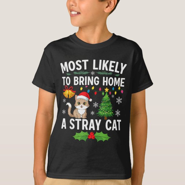 Most Likely To Bring Home A Stray Cat Matching Chr T Shirt (Framsida)