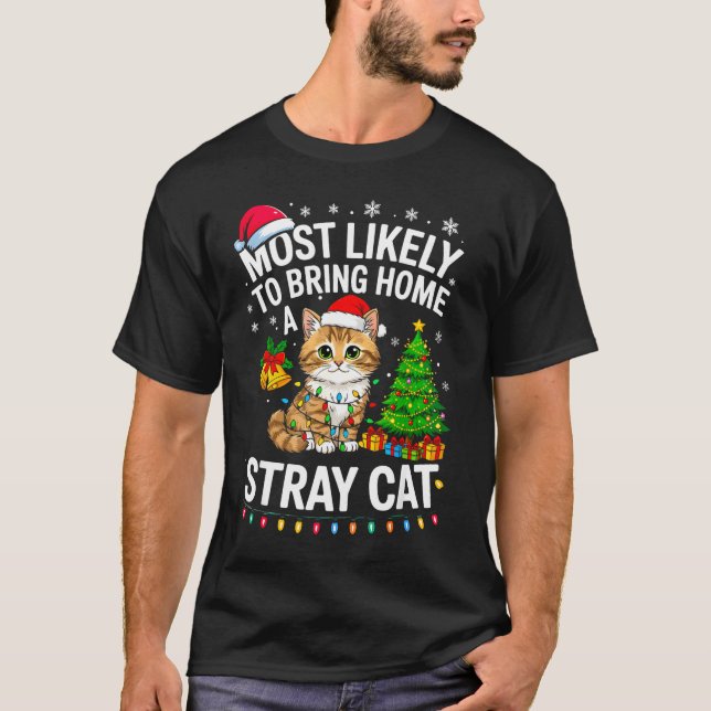 Most Likely To Bring Home A Stray Cat Matching Chr T Shirt (Framsida)