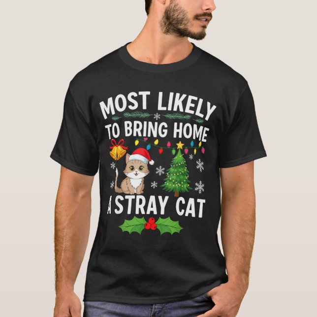 Most Likely To Bring Home A Stray Cat Matching Chr T Shirt (Framsida)