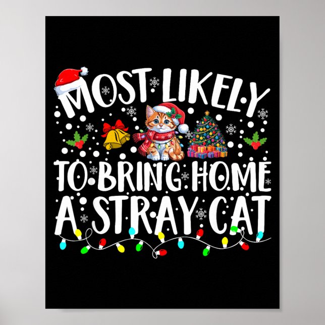 Most Likely To Bring Home A Stray Cat Pet Lover Ch Poster (Framsidan)