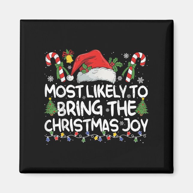 Most Likely To Bring The Christmas Joy Matching Ch Magnet (Framsidan)