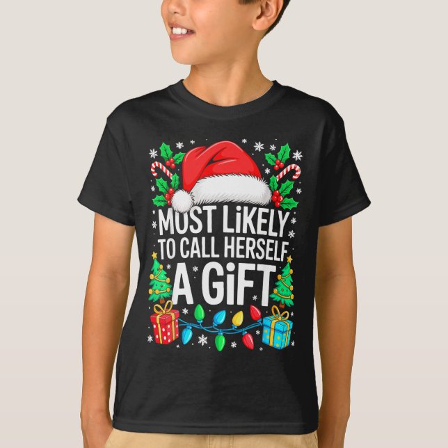 Most Likely To Call Herself A Gif Matching Christm T Shirt (Framsida)