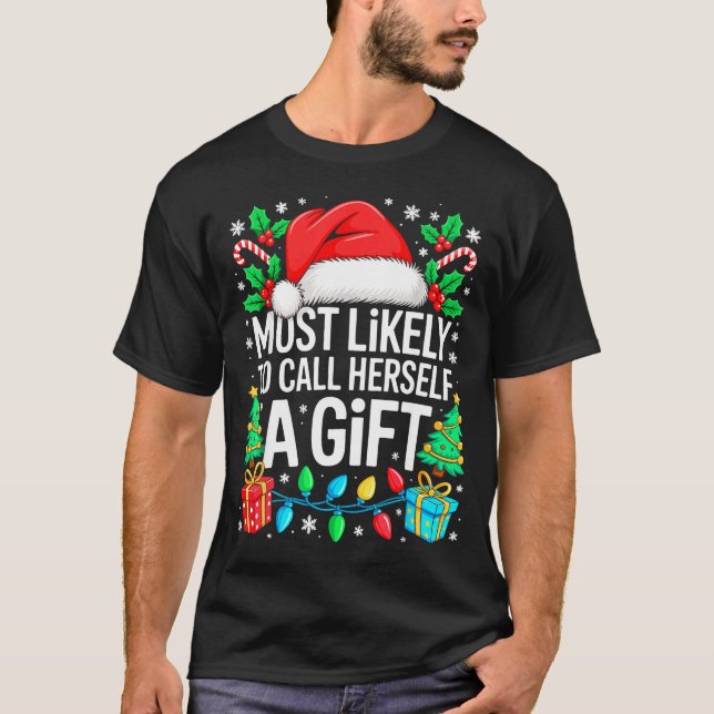 Most Likely To Call Herself A Gif Matching Christm T Shirt (Framsida)