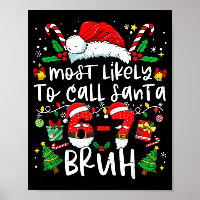 Most Likely To Call Santa 67 Bruh Six Seven Christ Poster (Framsidan)