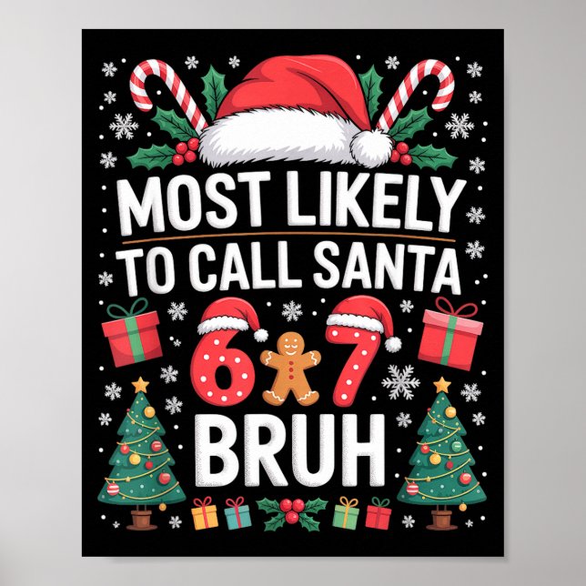 Most Likely To Call Santa 67 Six Seven Bruh Christ Poster (Framsidan)