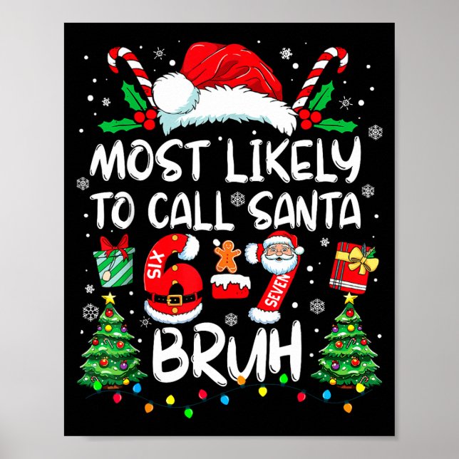Most Likely To Call Santa 67 Six Seven Bruh Christ Poster (Framsidan)