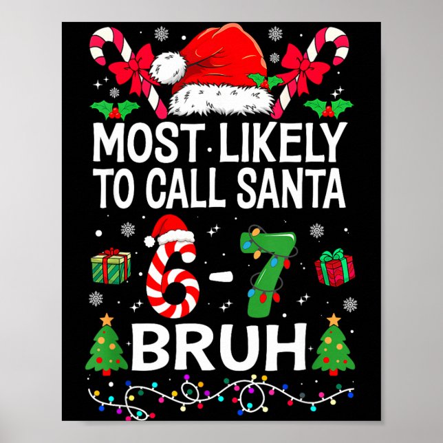 Most Likely To Call Santa 67 Six Seven Bruh Christ Poster (Framsidan)