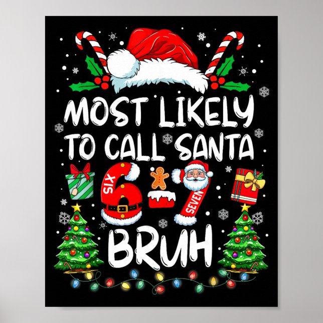 Most Likely To Call Santa 67 Six Seven Bruh Christ Poster (Framsidan)