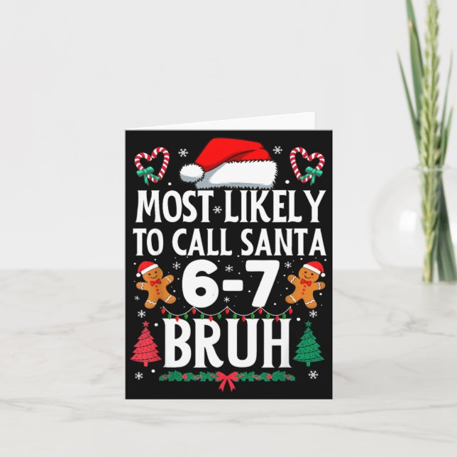 Most Likely To Call Santa 6-7 Bruh Meme Funny Chri Kort (Framsida)