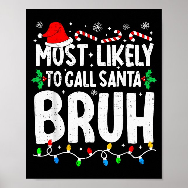 Most Likely To Call Santa Bruh Boy Funny Matching  Poster (Framsidan)