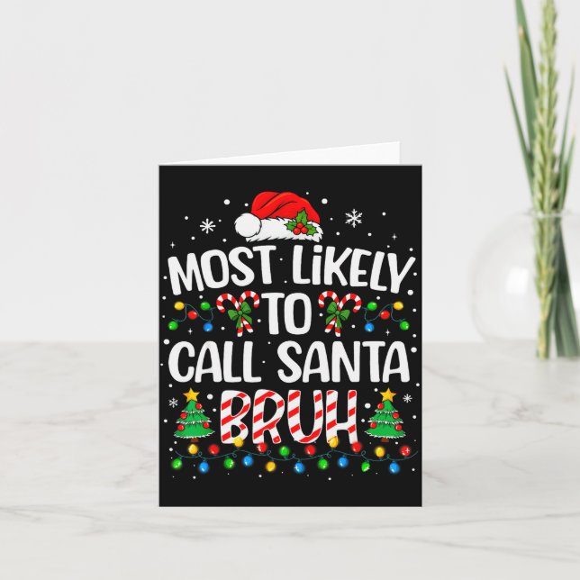 Most Likely To Call Santa Bruh Boys Funny Matching Kort (Framsida)