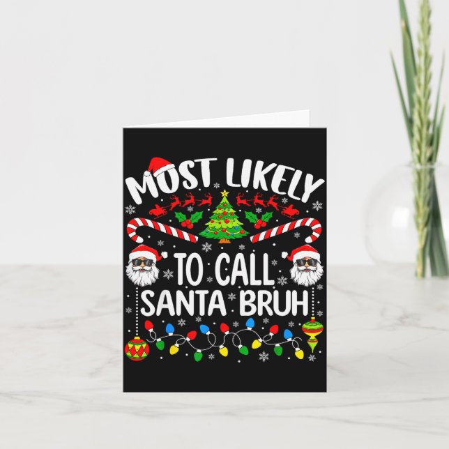 Most Likely To Call Santa Bruh Christmas Matching  Kort (Framsida)