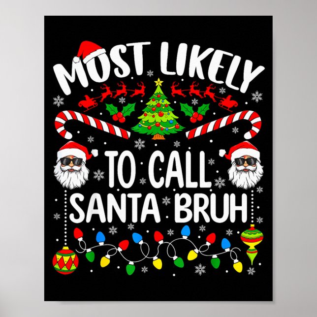Most Likely To Call Santa Bruh Christmas Matching  Poster (Framsidan)