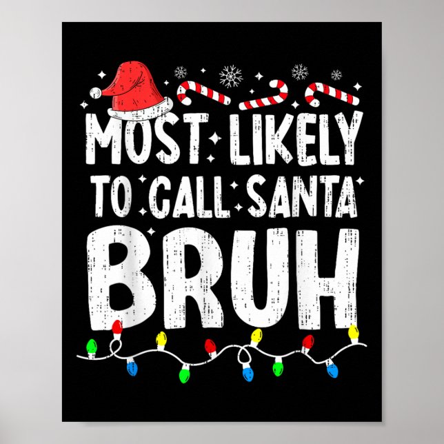 Most Likely To Call Santa Bruh Christmas Matching  Poster (Framsidan)