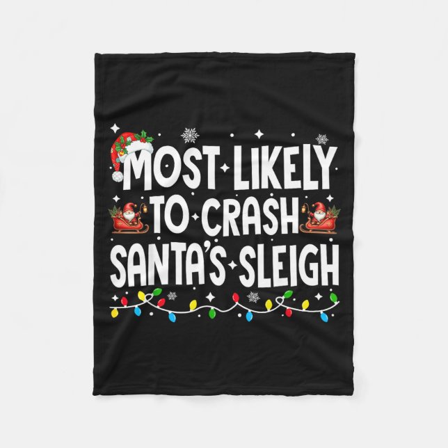 Most Likely To Crash Santas Sleigh Family Matching Fleecefilt (Framsidan)