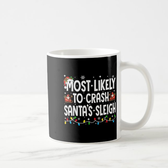Most Likely To Crash Santas Sleigh Family Matching Kaffemugg (Höger)