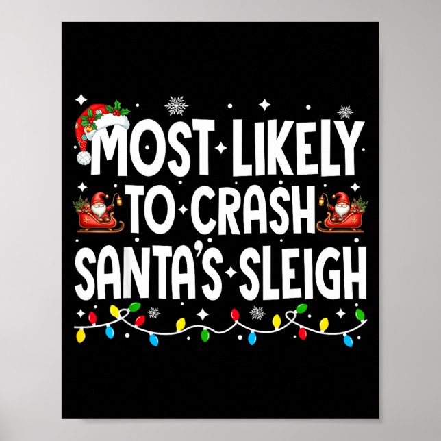 Most Likely To Crash Santas Sleigh Family Matching Poster (Framsidan)