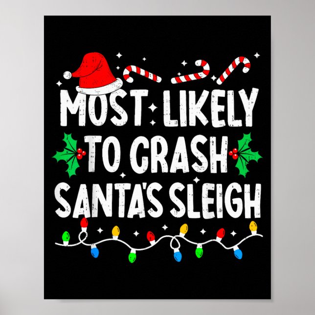 Most Likely To Crash Santas Sleigh Family Matching Poster (Framsidan)